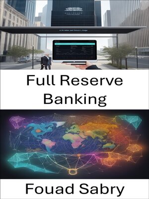 cover image of Full Reserve Banking